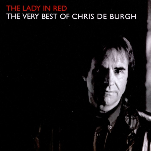 The Lady In Red (The Very Best Of Chris De Burgh)